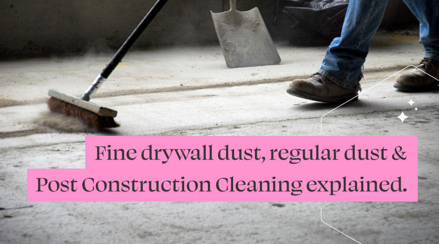 Learn the differences between regular dust and fine drywall dust.