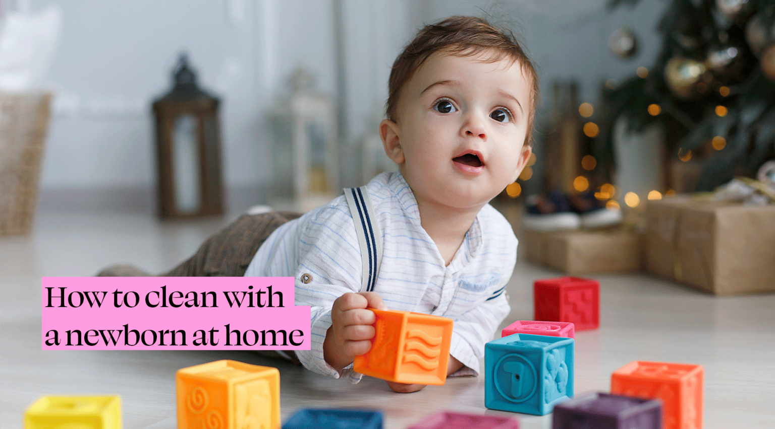 How to clean with a newborn at home Leticia's First Class Cleaning