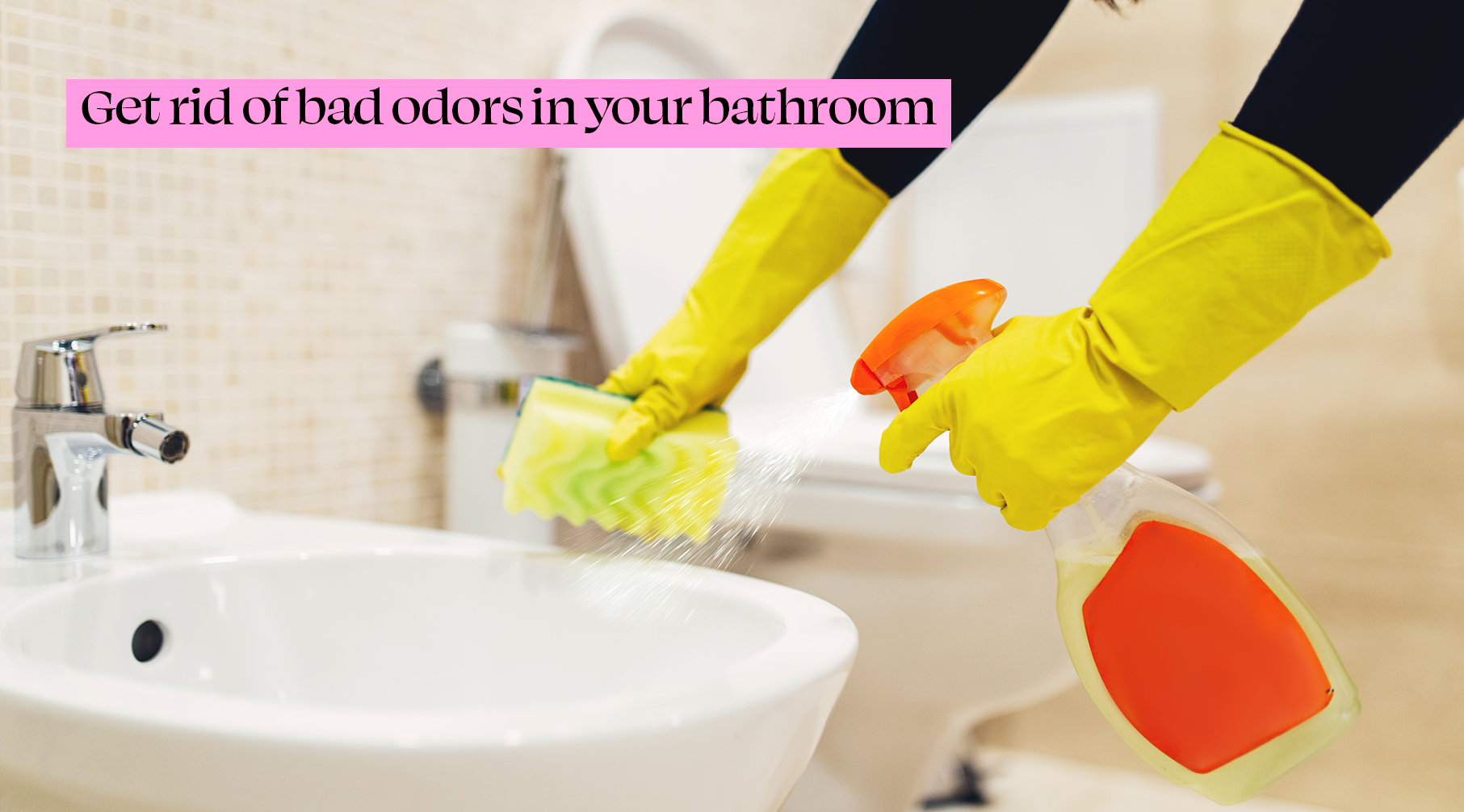 Get rid of bad odors in your bathroom Leticia's First Class Cleaning